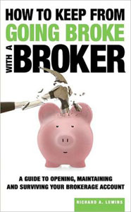 Mr. Lewins' book: How To Keep From Going Broke With A Broker