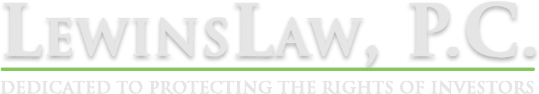 LewinsLaw, P.C. Dedicated to protecting the rights of investors